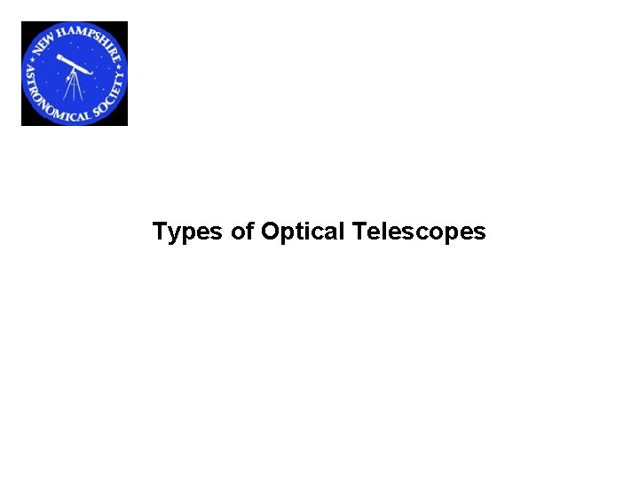 Types of Optical Telescopes 
