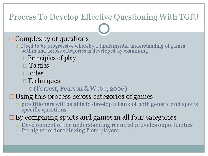 Process To Develop Effective Questioning With TGf. U � Complexity of questions Need to