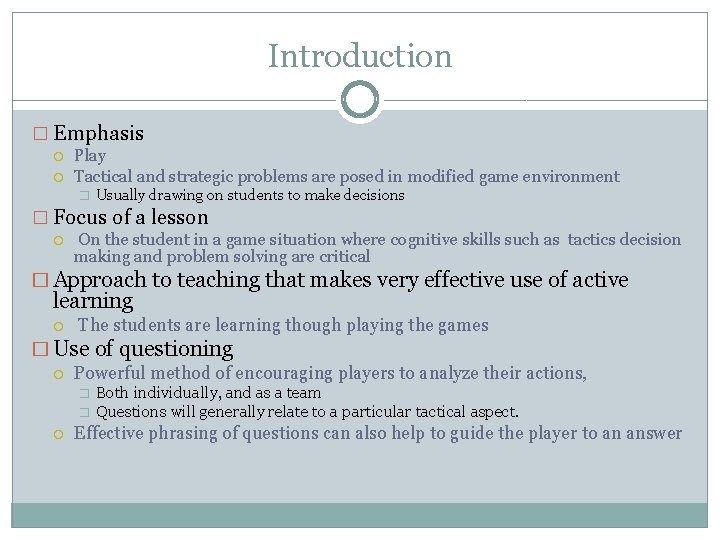 Introduction � Emphasis Play Tactical and strategic problems are posed in modified game environment