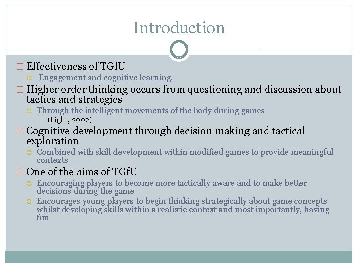 Introduction � Effectiveness of TGf. U Engagement and cognitive learning. � Higher order thinking