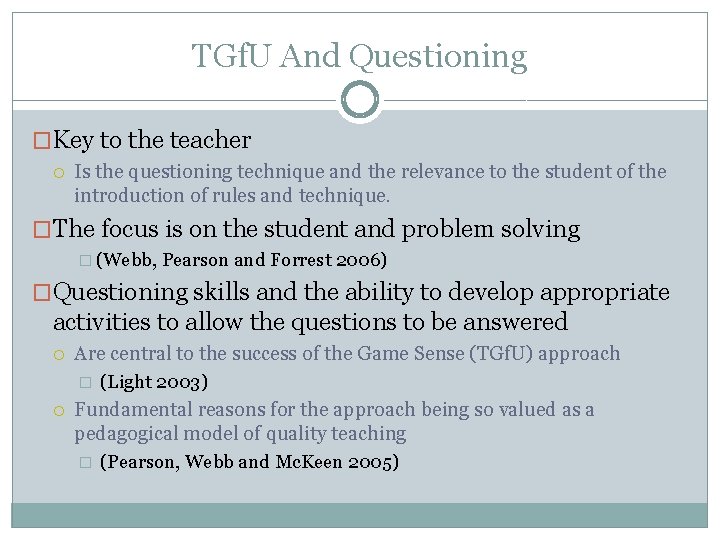 TGf. U And Questioning �Key to the teacher Is the questioning technique and the