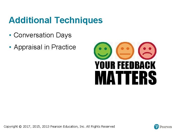 Additional Techniques • Conversation Days • Appraisal in Practice Copyright © 2017, 2015, 2013