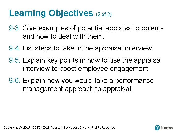 Learning Objectives (2 of 2) 9 -3. Give examples of potential appraisal problems and