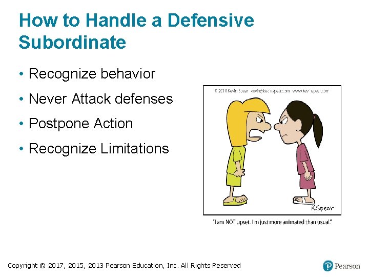 How to Handle a Defensive Subordinate • Recognize behavior • Never Attack defenses •