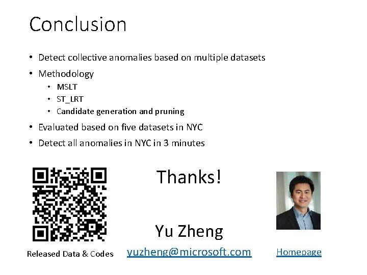 Conclusion • Detect collective anomalies based on multiple datasets • Methodology • MSLT •