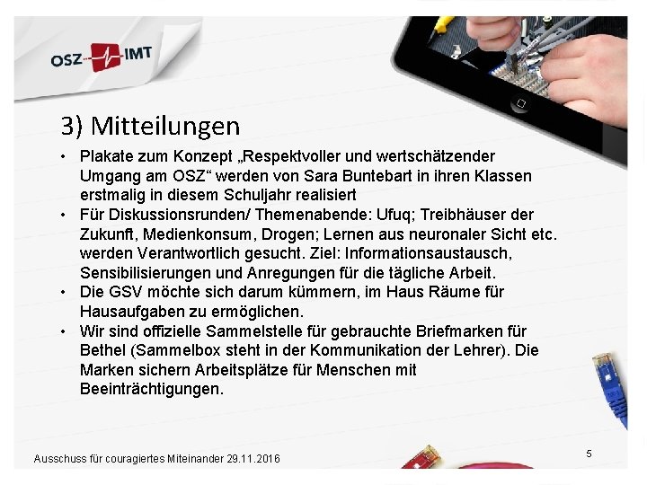 3) Mitteilungen • Plakate zum Konzept „Respektvoller und wertschätzender Umgang am OSZ“ werden von