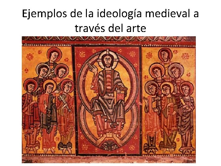 Ejemplos de la ideología medieval a través del arte 