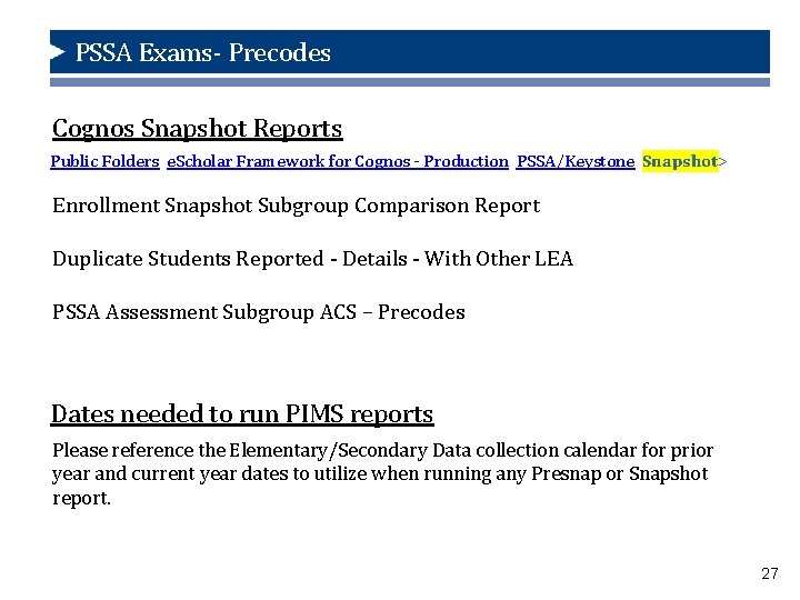 PSSA Exams- Precodes How PIMS Winter Data Precode Labels Data Collection for the. Affects