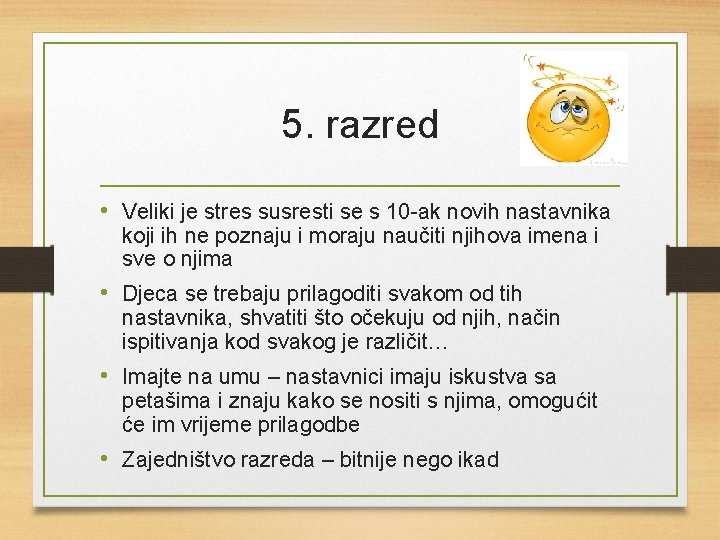 5. razred • Veliki je stres susresti se s 10 -ak novih nastavnika koji