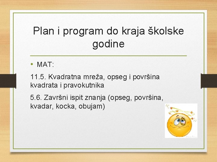 Plan i program do kraja školske godine • MAT: 11. 5. Kvadratna mreža, opseg