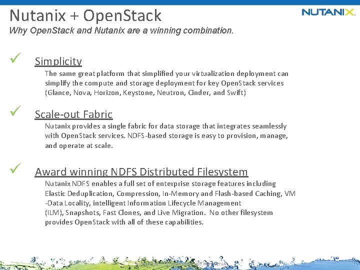 Nutanix + Open. Stack Why Open. Stack and Nutanix are a winning combination. ü