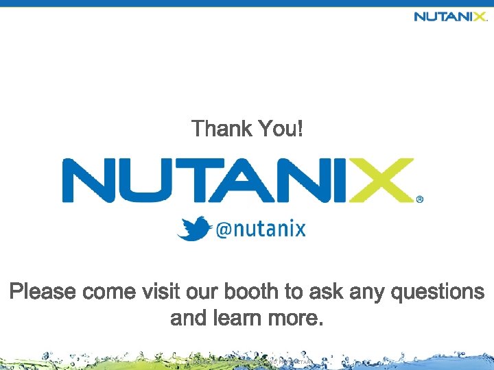 NUTANIX INC. – CONFIDENTIAL AND PROPRIETARY 