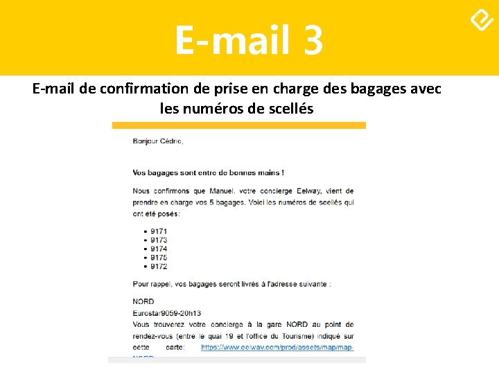 E-mail 3 E-mail de confirmation de prise en charge des bagages avec les numéros