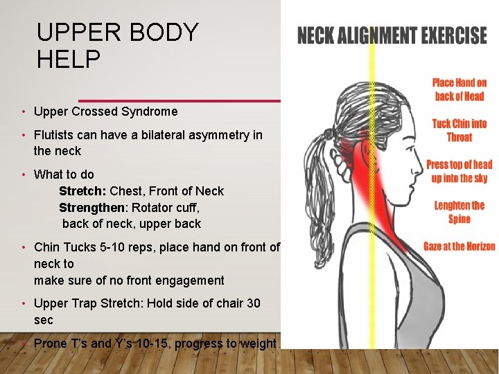 UPPER BODY HELP • Upper Crossed Syndrome • Flutists can have a bilateral asymmetry