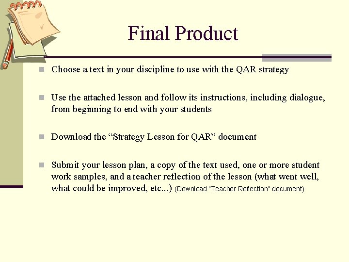 Final Product n Choose a text in your discipline to use with the QAR