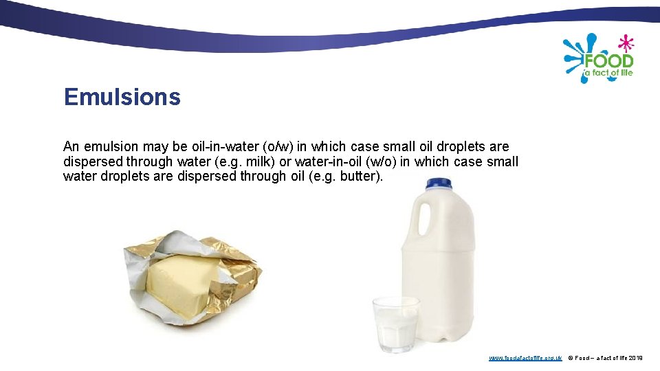 Emulsions An emulsion may be oil-in-water (o/w) in which case small oil droplets are