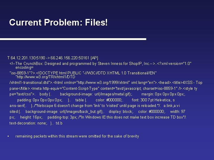 Current Problem: Files! T 64. 12. 201. 130: 5190 -> 66. 246. 156. 220: