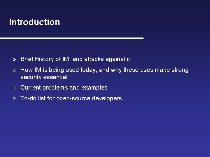 Introduction » Brief History of IM, and attacks against it » How IM is