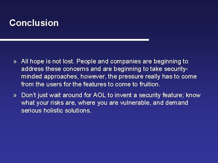 Conclusion » All hope is not lost. People and companies are beginning to address