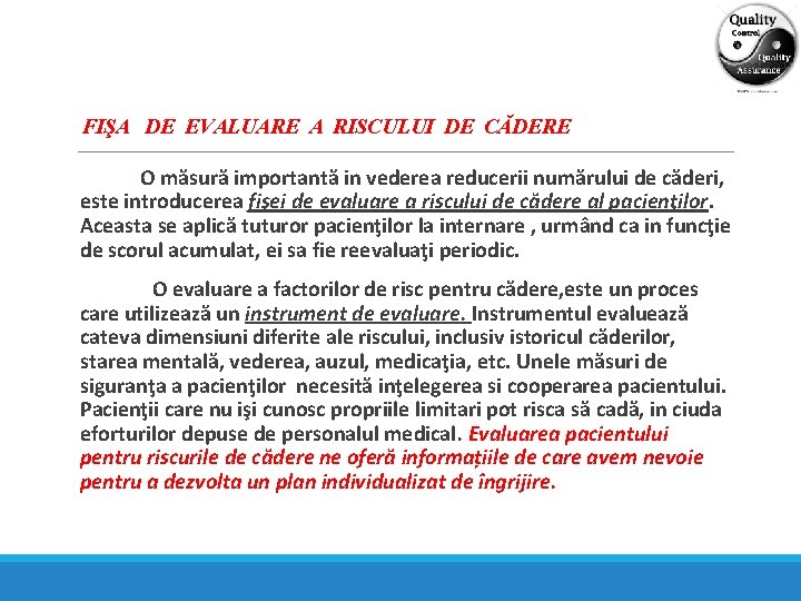 FIŞA DE EVALUARE A RISCULUI DE CĂDERE O măsură importantă in vederea reducerii numărului