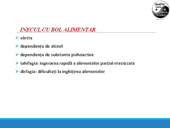 INECUL CU BOL ALIMENTAR Ø vârsta Ø dependența de alcool Ø dependența de substante
