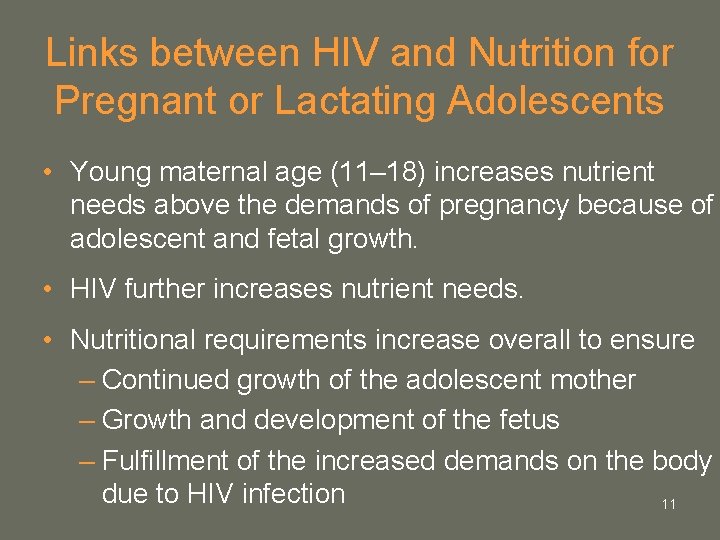 Links between HIV and Nutrition for Pregnant or Lactating Adolescents • Young maternal age Links between HIV and Nutrition for Pregnant or Lactating Adolescents • Young maternal age