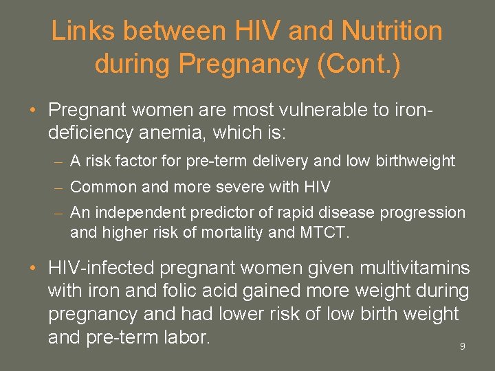 Links between HIV and Nutrition during Pregnancy (Cont. ) • Pregnant women are most Links between HIV and Nutrition during Pregnancy (Cont. ) • Pregnant women are most