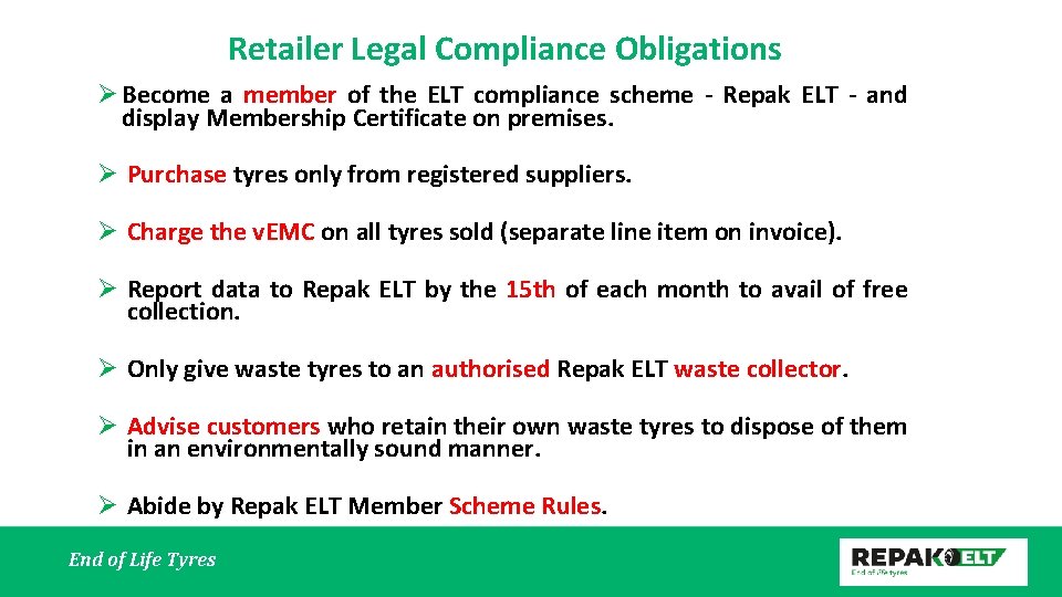Retailer Legal Compliance Obligations Ø Become a member of the ELT compliance scheme -