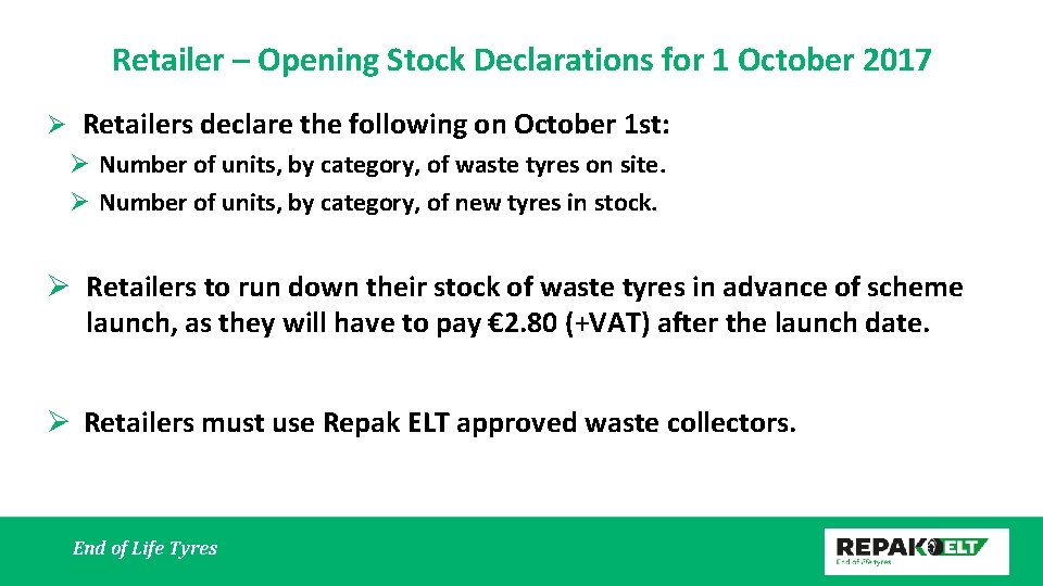 Retailer – Opening Stock Declarations for 1 October 2017 Ø Retailers declare the following