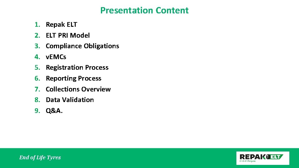 Presentation Content 1. 2. 3. 4. 5. 6. 7. 8. 9. Repak ELT PRI