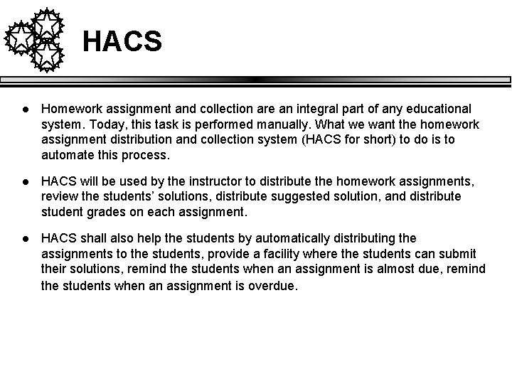 HACS l Homework assignment and collection are an integral part of any educational system.