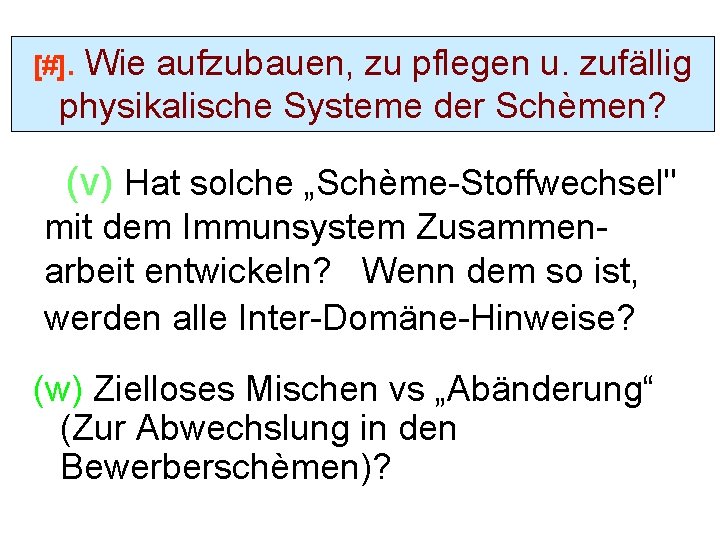  [#]. Wie aufzubauen, zu pflegen u. zufällig physikalische Systeme der Schèmen? (v) Hat