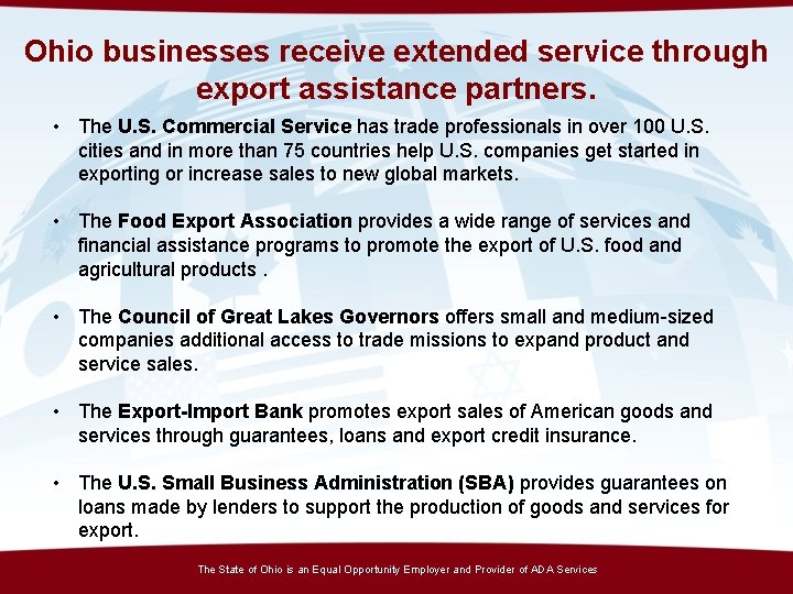 Ohio businesses receive extended service through export assistance partners. • The U. S. Commercial