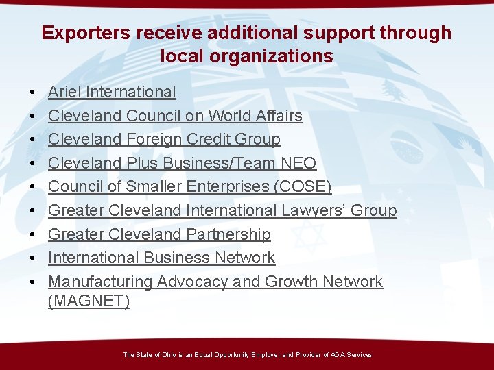 Exporters receive additional support through local organizations • • • Ariel International Cleveland Council