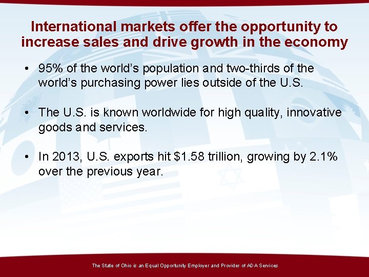 International markets offer the opportunity to increase sales and drive growth in the economy