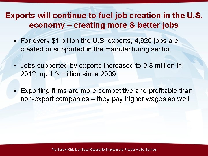 Exports will continue to fuel job creation in the U. S. economy – creating