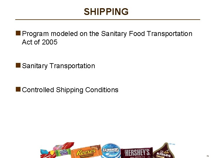 SHIPPING n Program modeled on the Sanitary Food Transportation Act of 2005 n Sanitary SHIPPING n Program modeled on the Sanitary Food Transportation Act of 2005 n Sanitary