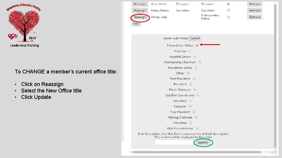 2019 Leadership Training To CHANGE a member’s current office title: • Click on Reassign