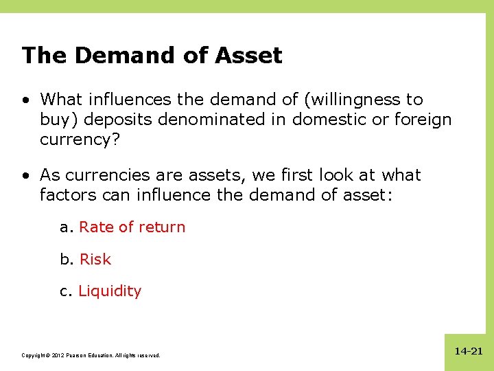 The Demand of Asset • What influences the demand of (willingness to buy) deposits