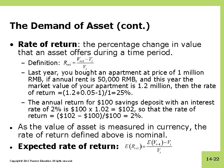 The Demand of Asset (cont. ) • Rate of return: the percentage change in
