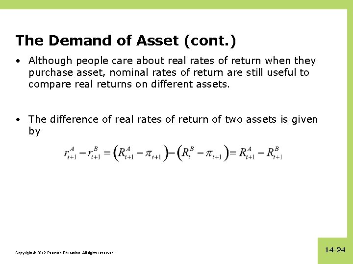 The Demand of Asset (cont. ) • Although people care about real rates of