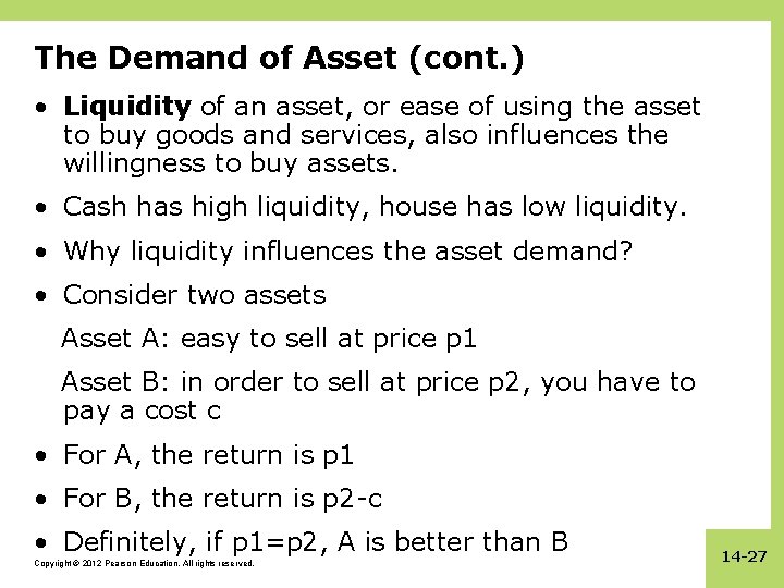 The Demand of Asset (cont. ) • Liquidity of an asset, or ease of