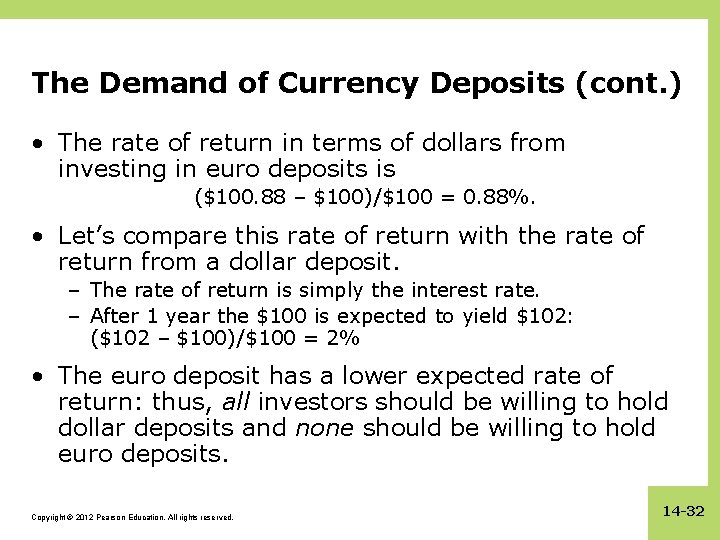 The Demand of Currency Deposits (cont. ) • The rate of return in terms