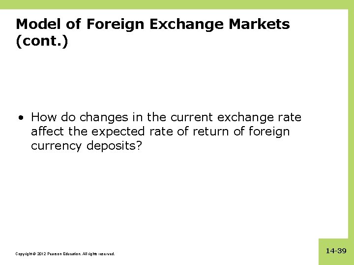 Model of Foreign Exchange Markets (cont. ) • How do changes in the current