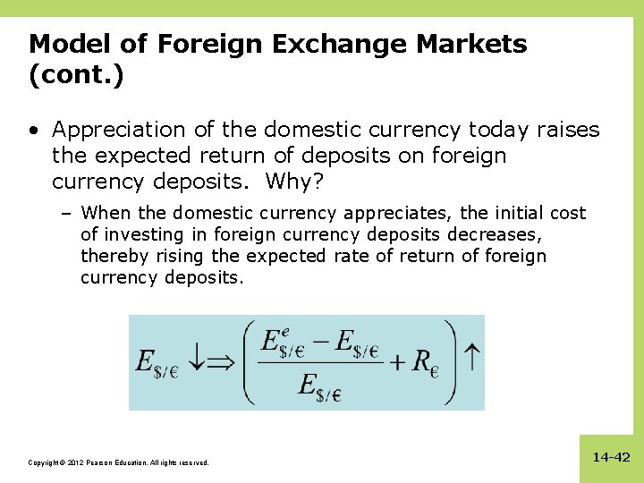 Model of Foreign Exchange Markets (cont. ) • Appreciation of the domestic currency today