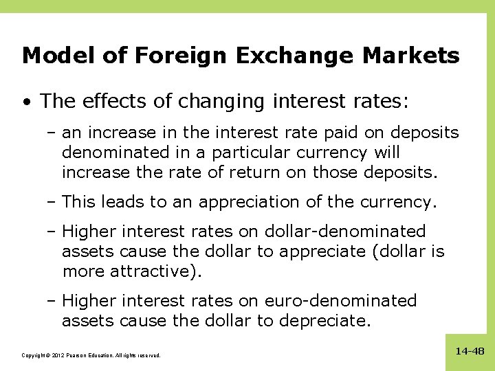 Model of Foreign Exchange Markets • The effects of changing interest rates: – an