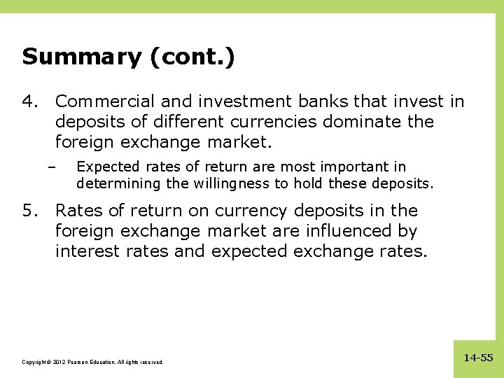 Summary (cont. ) 4. Commercial and investment banks that invest in deposits of different