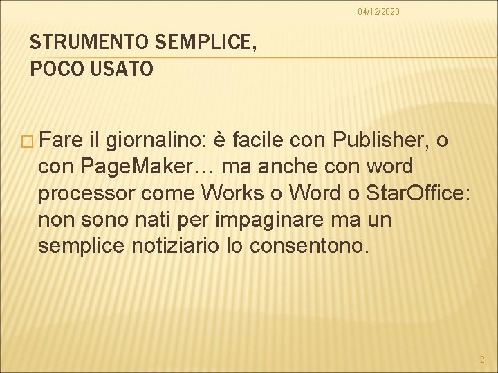 04/12/2020 STRUMENTO SEMPLICE, POCO USATO � Fare il giornalino: è facile con Publisher, o