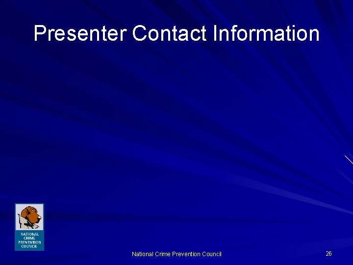 Presenter Contact Information National Crime Prevention Council 26 