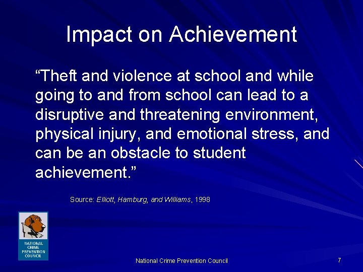 Impact on Achievement “Theft and violence at school and while going to and from